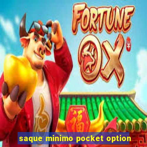 saque minimo pocket option